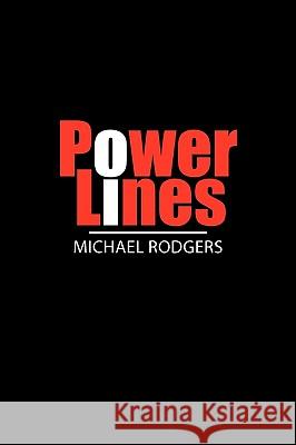 Power Lines Michael Rodgers 9781425783068 Xlibris Corporation - książka