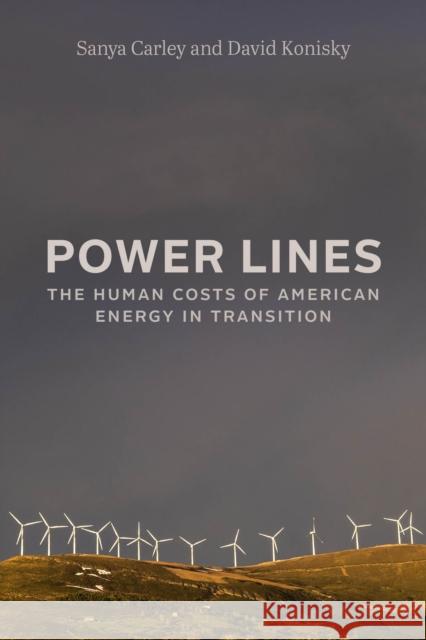 Power Lines: The Human Costs of American Energy in Transition David Konisky 9780226825625 University of Chicago Press - książka