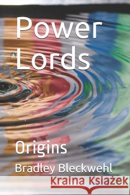 Power Lords: Origins Bradley Bleckwehl 9781090157867 Independently Published - książka