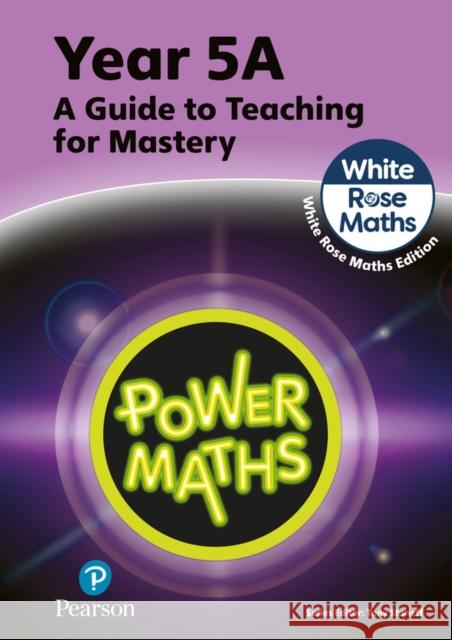 Power Maths Teaching Guide 5A - White Rose Maths edition Josh Lury 9781292450599 Pearson Education Limited - książka