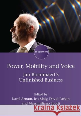 Power, Mobility and Voice: Jan Blommaert's Unfinished Business Karel Arnaut Ico Maly David Parkin 9781836682646 Multilingual Matters Limited - książka