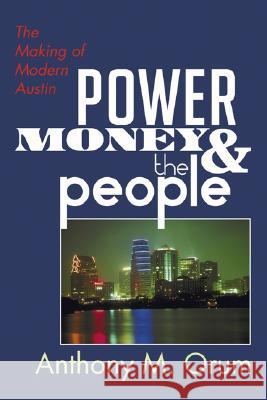 Power, Money and the People: The Making of Modern Austin Anthony M. Orum 9781592440771 Resource Publications (OR) - książka