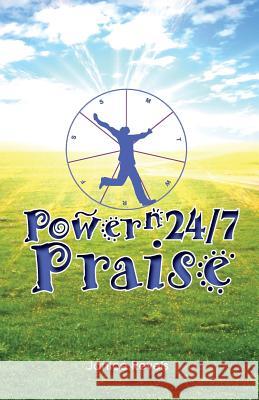 Power N 24/7 Praise Janice Revels Frank Kresen 9780985826666 Purpose Publiching LLC - książka