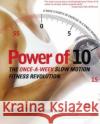 Power of 10: The Once-A-Week Slow Motion Fitness Revolution Zickerman, Adam 9780060008895 HarperCollins Publishers