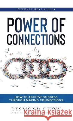 Power of Connections Desmond Chow 9781543770025 Partridge Publishing Singapore - książka