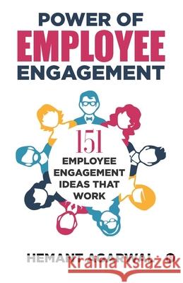 Power of Employee Engagement Hemant Agarwal 9789389024197 Penman Books - książka