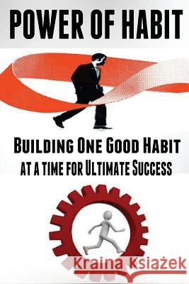 Power of Habit: Building One Good Habit at a Time Jim Berry 9781505561357 Createspace - książka