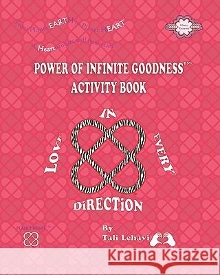 Power of Infinite Goodness Activity Book Tali Lehavi 9781456485245 Createspace - książka