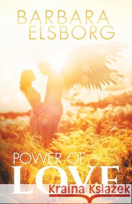 Power of Love Barbara Elsborg 9781546406839 Createspace Independent Publishing Platform - książka