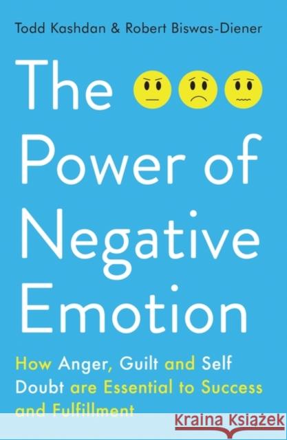 Power of Negative Emotion Robert Biswas-Diener 9781780746609 Oneworld Publications - książka