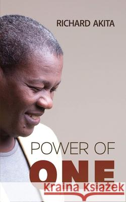 Power of One: One Idea, One Decision, One Action MR Richard M. Akita Richard Akita 9789988211226 Launchpad Press - książka