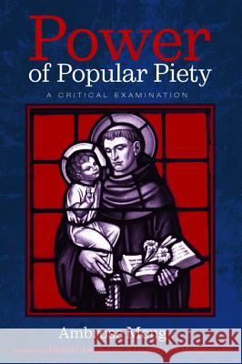 Power of Popular Piety Ambrose Mong Michael Sj Amaladoss Patricia Madigan 9781532656439 Cascade Books - książka