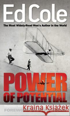 Power of Potential: Maximize God's Principles to Fulfill Your Dreams Edwin Louis Cole Stan Toler 9781641231305 Whitaker House - książka