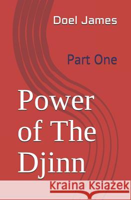 Power of The Djinn: Part One Doel James 9781795136228 Independently Published - książka