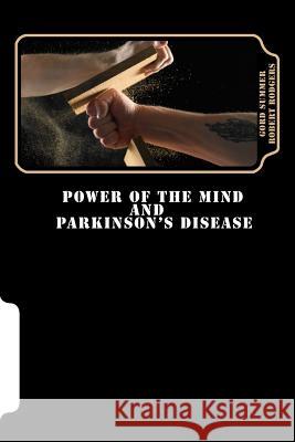 Power of the Mind and Parkinson's Disease Gord Summer Robert Rodger 9781496154750 Createspace - książka