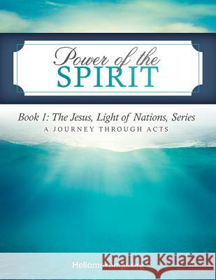 Power of the Spirit: Book 1: The Jesus, Light of Nations, Series - A Journey Through Acts Kat Lee Ali Shaw Alyssa J. Howard 9781984035127 Createspace Independent Publishing Platform - książka
