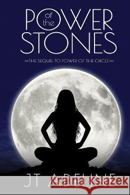 Power of the Stones Jt Adeline   9798886531398 Fire & Ice Young Adult Books - książka