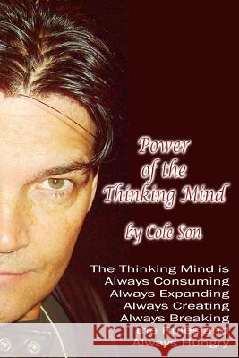 Power of the Thinking Mind: Manifest Your Dreams! New Thought for Success, Personal Growth and Self Confidence. Cole Son 9781530950539 Createspace Independent Publishing Platform - książka