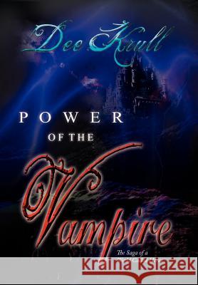 Power of the Vampire: The Saga of a World Called Htrae Krull, Dee 9781479741571 Xlibris Corporation - książka