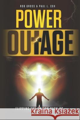 Power Outage: Flipping the Switch Back On Rob Gross, Paul L Cox 9798332893537 Independently Published - książka