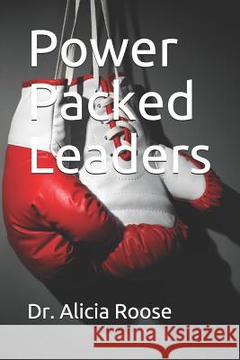 Power Packed Leaders: Are You Ready to Reach Your Destiny? Alicia Roos 9781719882620 Independently Published - książka