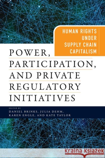 Power, Participation, and Private Regulatory Initiatives: Human Rights Under Supply Chain Capitalism  9780812253313 University of Pennsylvania Press - książka