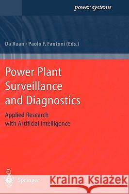 Power Plant Surveillance and Diagnostics: Applied Research with Artificial Intelligence Ruan, Da 9783540432470 Springer - książka