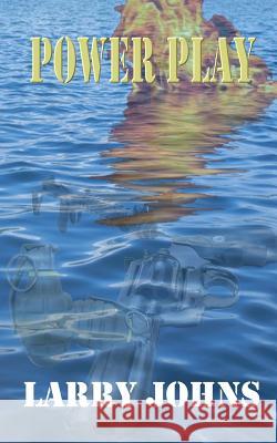 Power Play Larry Johns 9781508845348 Createspace - książka