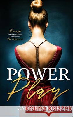 Power Play Carrie Moore 9781541058217 Createspace Independent Publishing Platform - książka