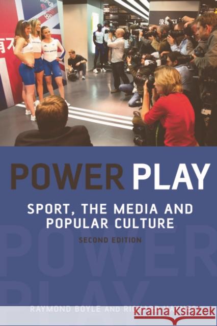 Power Play: Sport, the Media and Popular Culture Boyle, Raymond 9780748635924 Edinburgh University Press - książka