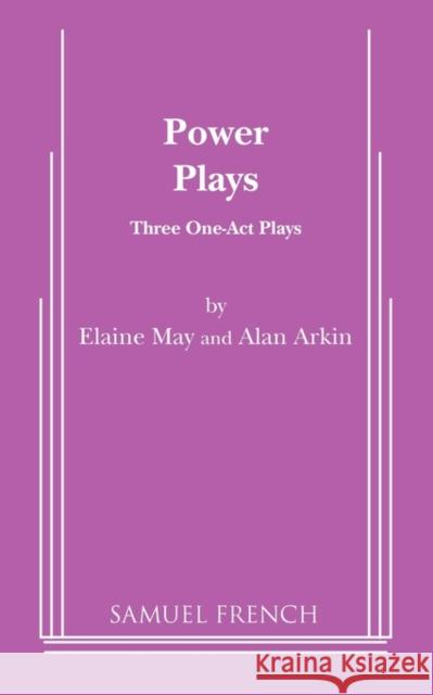 Power Plays Elaine May Alan Arkin 9780573626982 Samuel French Trade - książka