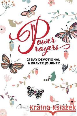 Power Prayers: 21 Day Devotional & Prayer Journey Brenda Randle Lorneka Joseph Barbara Rodriguez 9781736343005 Writing Doctor - książka