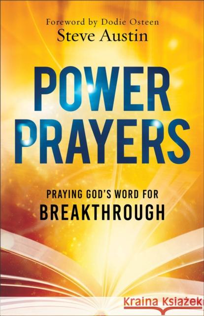 Power Prayers: Praying God's Word for Breakthrough Steve Austin 9780800773380 Chosen Books - książka
