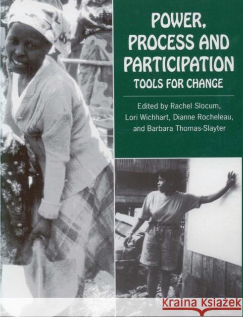 Power, Process and Participation: Tools for Change Slocum, Rachel 9781853393037 Practical Action - książka