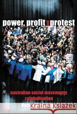 Power, Profit and Protest: Australian social movements and globalisation Burgmann, Verity 9781741140163 Allen & Unwin Australia - książka