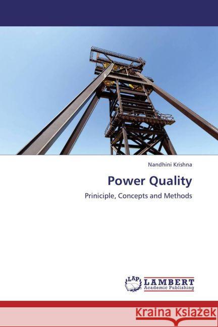 Power Quality : Priniciple, Concepts and Methods Krishna, Nandhini 9783659201196 LAP Lambert Academic Publishing - książka