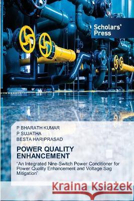 POWER QUALITY ENHANCEMENT BHARATH KUMAR, P, Sujatha, P, HARIPRASAD, BESTA 9786205522745 Scholars' Press - książka