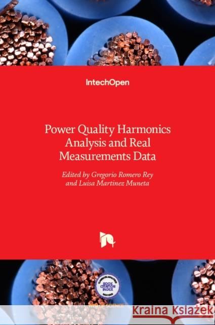 Power Quality: Harmonics Analysis and Real Measurements Data Gregorio Romero Luisa Martinez 9789533073354 Intechopen - książka