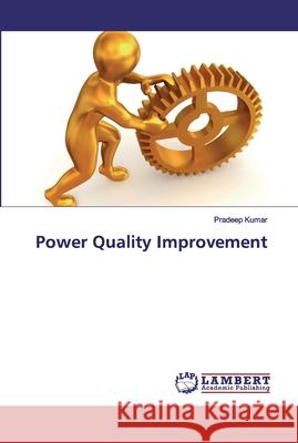 Power Quality Improvement Kumar, Pradeep 9786200438973 LAP Lambert Academic Publishing - książka