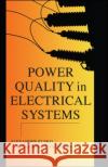 Power Quality in Electrical Systems Alexander Kusko Marc T. Thompson 9780071470759 McGraw-Hill Companies