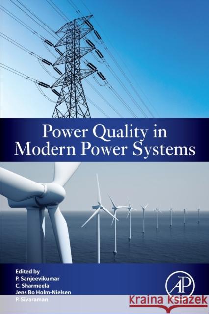 Power Quality in Modern Power Systems Sanjeevikumar Padmanaban C. Sharmeela Jens Bo Holm-Nielsen 9780128233467 Academic Press - książka