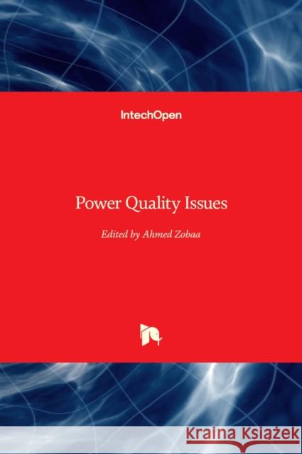 Power Quality Issues Ahmed F. Zobaa 9789535110682 Intechopen - książka