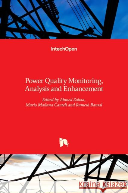 Power Quality: Monitoring, Analysis and Enhancement Ahmed F. Zobaa Ramesh Bansal Mario Manana 9789533073309 Intechopen - książka