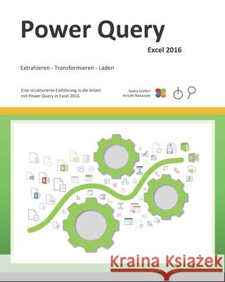 Power Query - Excel 2016 Saskia Gieen Hiroshi Nakanishi 9781724518217 Createspace Independent Publishing Platform - książka