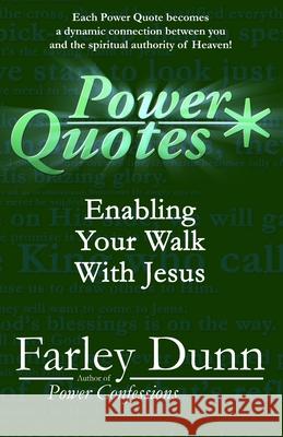 Power Quotes: Enabling Your Walk with Jesus Farley Dunn 9781943189861 Three Skillet - książka