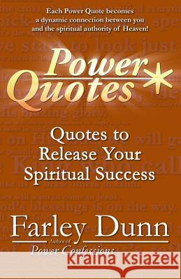 Power Quotes: Quotes to Release Your Spiritual Success Farley Dunn 9781943189809 Three Skillet - książka