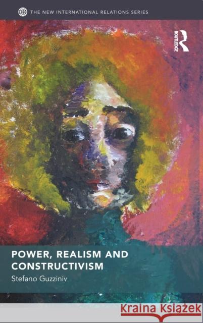 Power, Realism and Constructivism Stefano Guzzini 9780415640466 Routledge - książka