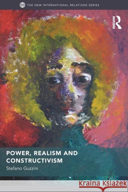 Power, Realism and Constructivism Stefano Guzzini 9780415663045 Taylor & Francis - książka