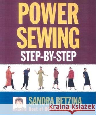 Power Sewing Step-By-Step Betzina, Sandra 9781561585724 Taunton Press - książka