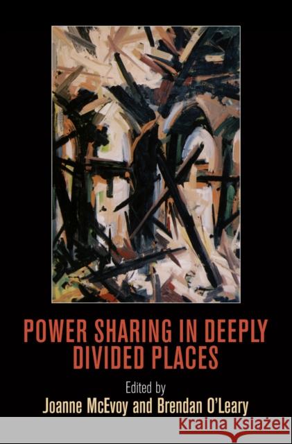 Power Sharing in Deeply Divided Places Joanne McEvoy 9780812245011  - książka